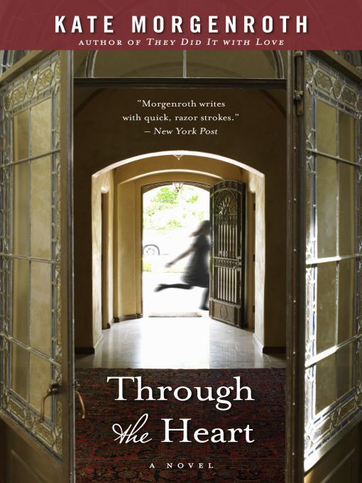 Title details for Through the Heart by Kate Morgenroth - Available